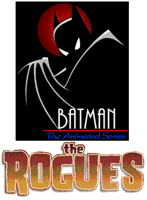 Batman: The Animated Series Rogues